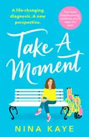 Take A Moment - Der herzerwärmendste Liebesroman, den Sie dieses Jahr lesen werden - Take A Moment - The most heartwarming romance you'll read this year