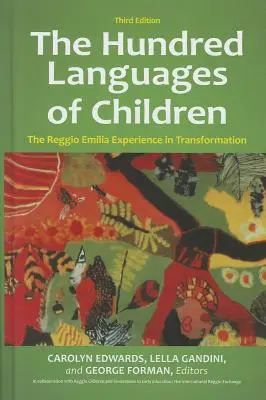 Die Hundert Sprachen der Kinder: Die Reggio-Emilia-Erfahrung im Wandel, 3. Auflage - The Hundred Languages of Children: The Reggio Emilia Experience in Transformation, 3rd Edition