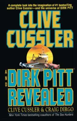 Clive Cussler und Dirk Pitt im Spiegel der Geschichte - Clive Cussler and Dirk Pitt Revealed