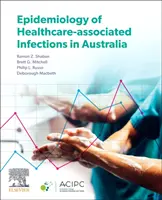 Epidemiologie der mit dem Gesundheitswesen verbundenen Infektionen in Australien - Epidemiology of Healthcare-Associated Infections in Australia