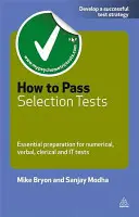 Wie man Auswahltests besteht: Unverzichtbare Vorbereitung auf numerische, verbale, klerikale und IT-Tests - How to Pass Selection Tests: Essential Preparation for Numerical, Verbal, Clerical and IT Tests