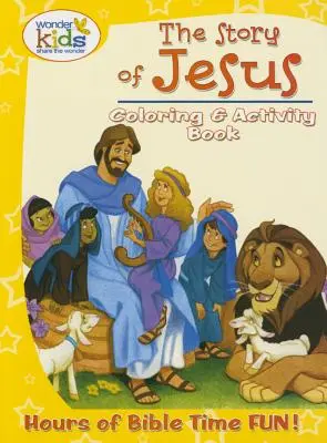 Die Geschichte Jesu - Mal- und Beschäftigungsbuch: Stundenlanger Spaß mit der Bibel! - The Story of Jesus Coloring and Activity Book: Hours of Bible Time Fun!