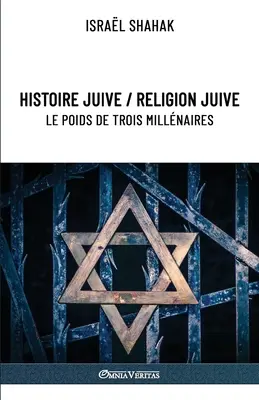 Histoire juive / Religion juive - Le poids de trois millnaires: Nouvelle dition