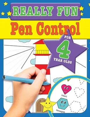 Wirklich lustige Stiftkontrolle für 4-jährige Kinder: Lustige und lehrreiche Aktivitäten zur Förderung der motorischen Fähigkeiten für Kinder im Alter von vier Jahren - Really Fun Pen Control For 4 Year Olds: Fun & educational motor skill activities for four year old children