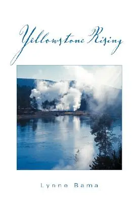 Yellowstone erhebt sich - Yellowstone Rising