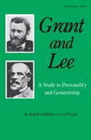 Grant und Lee: Eine Studie über Persönlichkeit und Generalität - Grant and Lee: A Study in Personality and Generalship