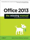 Büro 2013: Das fehlende Handbuch - Office 2013: The Missing Manual