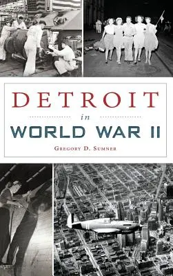 Detroit im Zweiten Weltkrieg - Detroit in World War II
