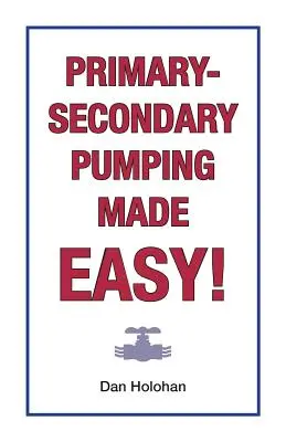 Primär-Sekundär-Pumpen leicht gemacht! - Primary-Secondary Pumping Made Easy!