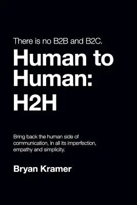 Es gibt kein B2B oder B2C: Es geht um Mensch zu Mensch #H2H - There is No B2B or B2C: It's Human to Human #H2H