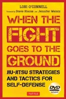 Jiu-Jitsu-Strategien und -Taktiken zur Selbstverteidigung: Wenn der Kampf zu Boden geht - Jiu-Jitsu Strategies and Tactics for Self-Defense: When the Fight Goes to the Ground