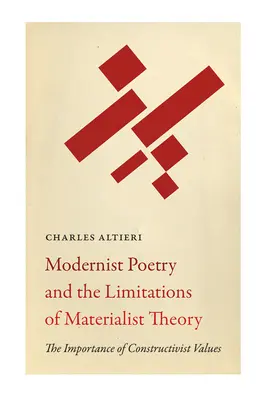 Die Poesie der Moderne und die Grenzen der materialistischen Theorie: Die Bedeutung von konstruktivistischen Werten - Modernist Poetry and the Limitations of Materialist Theory: The Importance of Constructivist Values