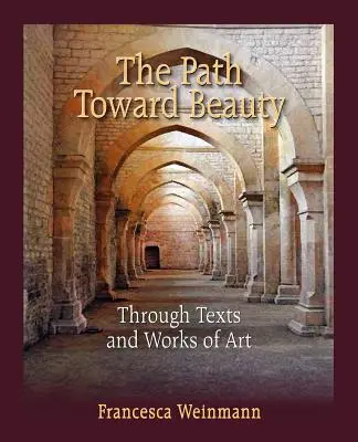 Der Weg zur Schönheit - The Path Toward Beauty