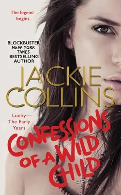Bekenntnisse eines wilden Kindes: Lucky: Die frühen Jahre - Confessions of a Wild Child: Lucky: The Early Years