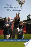 Außergewöhnlicher Geist der grünen Schornsteine: Die Verbindung von Kindern und Tieren als Hoffnungsträger - Extraordinary Spirit of Green Chimneys: Connecting Children and Animals to Create Hope