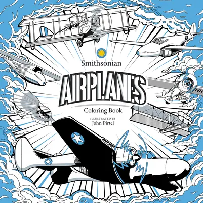 Flugzeuge: Ein Smithsonian-Malbuch - Airplanes: A Smithsonian Coloring Book