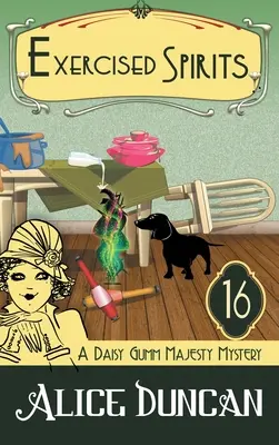 Ausgeübte Geister (Ein Daisy Gumm Majesty Geheimnis, Buch 16): Historischer, heimlicher Krimi - Exercised Spirits (A Daisy Gumm Majesty Mystery, Book 16): Historical Cozy Mystery