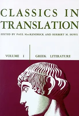 Classics in Translation, Band I, 1: Griechische Literatur - Classics in Translation, Volume I, 1: Greek Literature