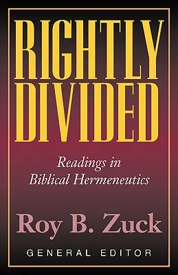 Richtig geteilt: Biblische Hermeneutik - Rightly Divided: Biblical Hermeneutics