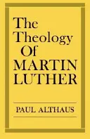 Die Theologie von Martin Luther - The Theology of Martin Luther