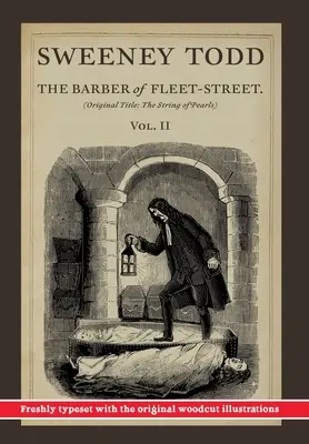 Sweeney Todd, Der Barbier von Fleet-Street; Band II: Originaltitel: The String of Pearls - Sweeney Todd, The Barber of Fleet-Street; Vol. II: Original title: The String of Pearls