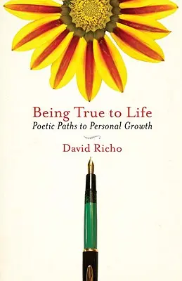 Dem Leben treu sein: Poetische Wege zum persönlichen Wachstum - Being True to Life: Poetic Paths to Personal Growth