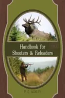 Handbuch für Sportschützen und Wiederlader - Handbook for Shooters and Reloaders