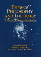 Physik, Philosophie und Theologie: Eine gemeinsame Suche nach Verständnis - Physics Philosophy and Theology: A Common Quest for Understanding