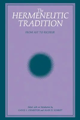 Die hermeneutische Tradition - The Hermeneutic Tradition
