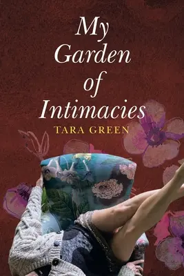 Mein Garten der Intimitäten - My Garden of Intimacies