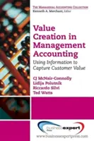 Wertschöpfung im Management Accounting: Informationen zur Erfassung des Kundenwerts nutzen - Value Creation in Management Accounting: Using Information to Capture Customer Value