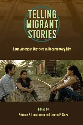 Erzählen von Migrantengeschichten: Die lateinamerikanische Diaspora im Dokumentarfilm - Telling Migrant Stories: Latin American Diaspora in Documentary Film