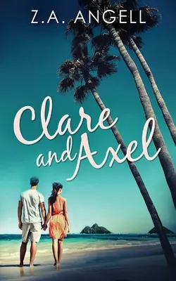 Clare und Axel: Zeitgenössische gemütliche Krimis in Kalifornien - Clare and Axel: Contemporary Cozy Mystery in California