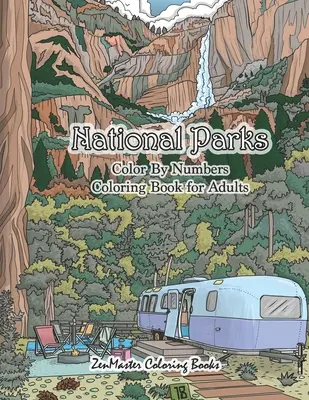 National Parks Color By Numbers Coloring Book für Erwachsene: Ein Ausmalbuch für Erwachsene mit Nationalparks, Landschaften, Tieren und Wildtieren - National Parks Color By Numbers Coloring Book for Adults: An Adult Color By Numbers Coloring Book of National Parks With Country Scenes, Animals, Wild