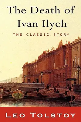 Der Tod des Iwan Iljitsch - The Death of Ivan Ilyich