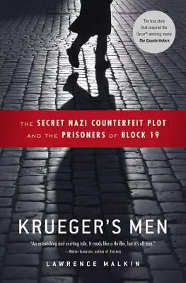 Krügers Männer: Das geheime Nazi-Fälschungsprojekt und die Gefangenen von Block 19 - Krueger's Men: The Secret Nazi Counterfeit Plot and the Prisoners of Block 19
