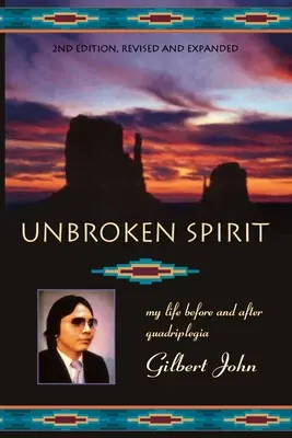 Ungebrochener Geist: Mein Leben vor und nach der Tetraplegie - Unbroken Spirit: My life before and after quadriplegia