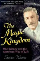 Das magische Königreich: Walt Disney und der American Way of Life - The Magic Kingdom: Walt Disney and the American Way of Life