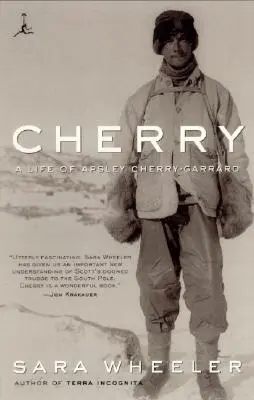 Kirsche: Ein Leben von Apsley Cherry-Garrard - Cherry: A Life of Apsley Cherry-Garrard