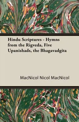 Hinduistische Schriften - Hymnen aus dem Rigveda, fünf Upanishaden, die Bhagavadgita - Hindu Scriptures - Hymns from the Rigveda, Five Upanishads, the Bhagavadgita