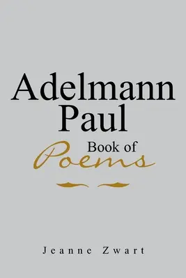 Adelmann Paul Buch der Gedichte - Adelmann Paul Book of Poems