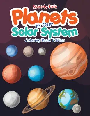 Planeten in unserem Sonnensystem - Malbuch Edition - Planets in Our Solar System - Coloring Book Edition