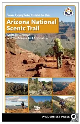 Ihr kompletter Führer zum Arizona National Scenic Trail - Your Complete Guide to the Arizona National Scenic Trail