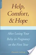 Hilfe, Trost und Hoffnung nach dem Verlust Ihres Babys in der Schwangerschaft oder im ersten Jahr - Help, Comfort, and Hope After Losing Your Baby in Pregnancy or the First Year