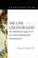 Der eine Schöpfergott bei Thomas von Aquin und in der zeitgenössischen Theologie - The One Creator God in Thomas Aquinas and Contemporary Theology
