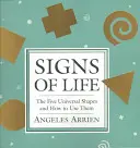 Zeichen des Lebens: Die fünf universellen Formen und wie man sie nutzt - Signs of Life: The Five Universal Shapes and How to Use Them