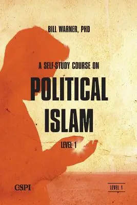 Ein Selbstlernkurs über den politischen Islam, Stufe 1 - A Self-Study Course on Political Islam, Level 1