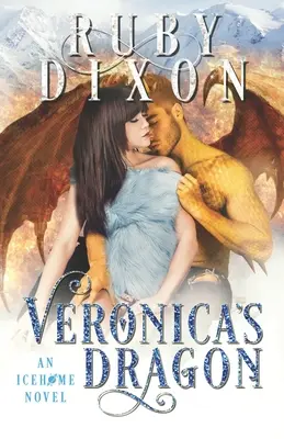 Veronicas Drache: Eine SciFi-Alien-Romanze - Veronica's Dragon: A SciFi Alien Romance