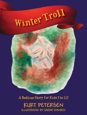 Wintertroll: Eine Gute-Nacht-Geschichte für Kinder von 7 bis 117 - Winter Troll: A Bedtime Story for Kids 7 to 117