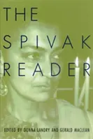 Der Spivak-Leser: Ausgewählte Werke von Gayati Chakravorty Spivak - The Spivak Reader: Selected Works of Gayati Chakravorty Spivak